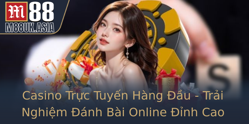 Casino Trực Tuyến Hàng Đầu - Trải Nghiệm Đánh Bài Online Đỉnh Cao Casino Trực Tuyến Hàng Đầu - Trải Nghiệm Đánh Bài Online Đỉnh Cao
