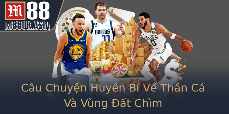 Câu Chuyện Huyền Bí Về Thần Cá Và Vùng Đất Chìm Câu Chuyện Huyền Bí Về Thần Cá Và Vùng Đất Chìm