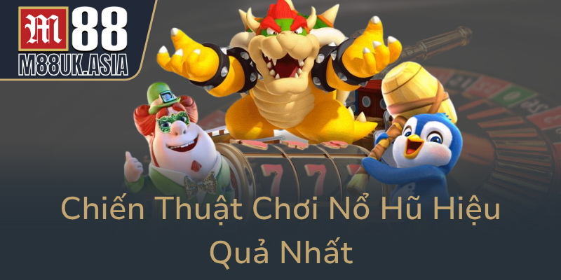 Chien Thuat Choi No Hu Hieu Qua Nhat0