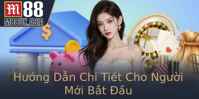 Hướng Dẫn Chi Tiết Cho Người Mới Bắt Đầu