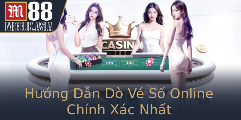 Hướng Dẫn Dò Vé Số Online Chính Xác Nhất