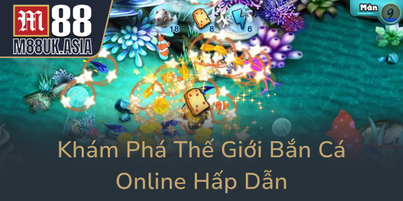 Kham Pha The Gioi Ban Ca Online Hap Dan0