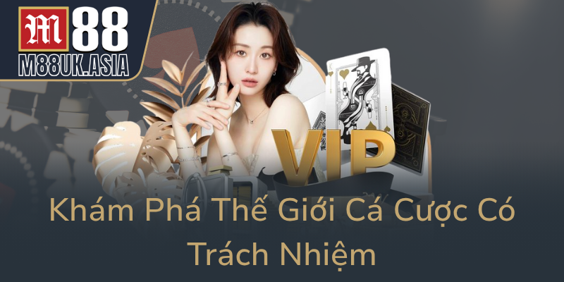 Kham Pha The Gioi Ca Cuoc Co Trach Nhiem0