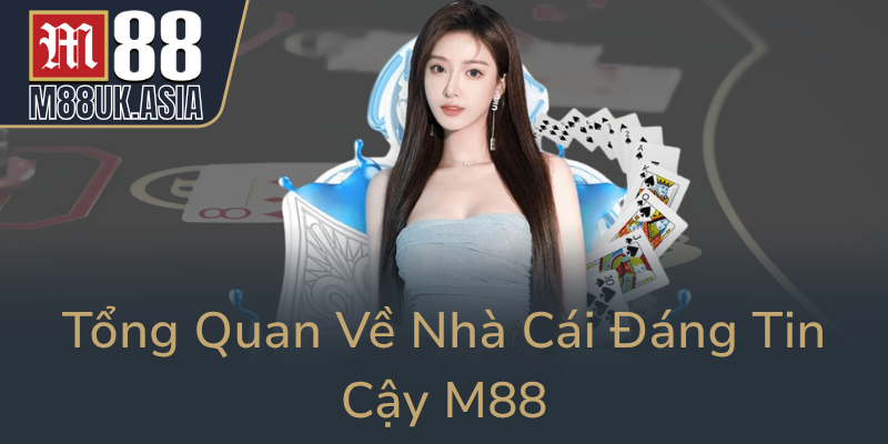 Tong Quan Ve Nha Cai Dang Tin Cay M880